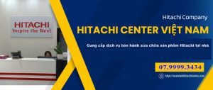 liên hệ tổng đài sửa chữa sản phẩm Hitachi