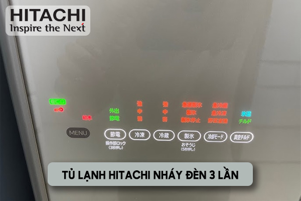 tủ lạnh hitachi nháy đèn 3 lần