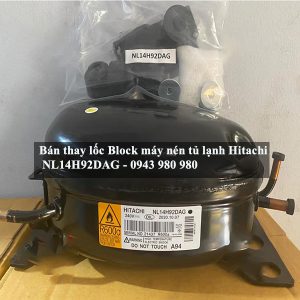 Bán thay lốc Block máy nén tủ lạnh Hitachi - NL14H92DAG