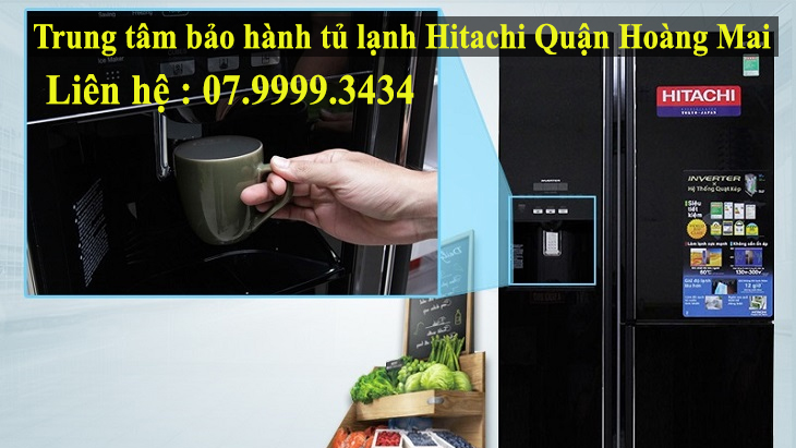 trung tâm bảo hành tủ lạnh hitachi quận hoàng mai