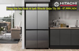 trung tâm bảo hành tủ lạnh hitachi quận tây hồ