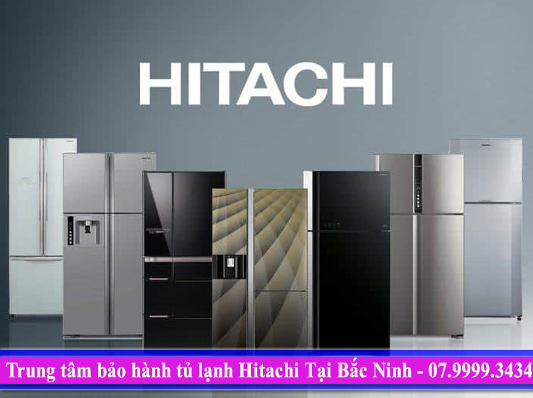 trung tâm bảo hành tủ lạnh hitachi tại bắc ninh