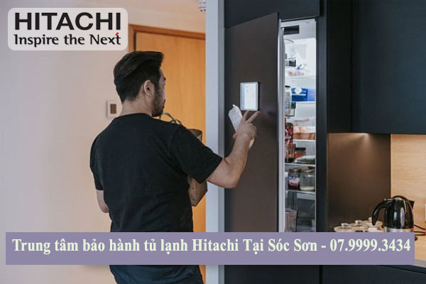 trung tâm bảo hành tủ lạnh hitachi tại sóc sơn