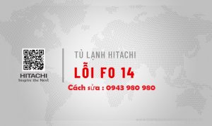 Sửa Lỗi F0-14 Tủ Lạnh Hitachi Tại Nhà Hà Nội