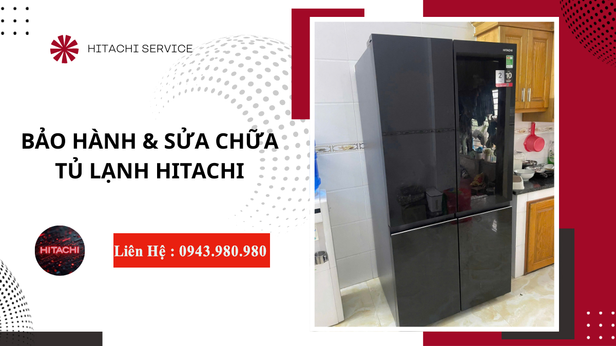 Bảo hành tủ lạnh Hitachi, kiểm tra và hỗ trợ sửa chữa tại nhà Hà Nội