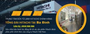 Hitachi Ba Đình | Hỗ Trợ Kiểm Tra Tủ Lạnh Hitachi Tại Nhà