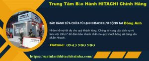 Hitachi Đông Anh, Mê Linh | Tiếp Nhận Bảo Hành