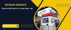 Hitachi Thanh Xuân | Kiểm Tra, Bảo Hành Sửa Tủ Lạnh Tại Nhà
