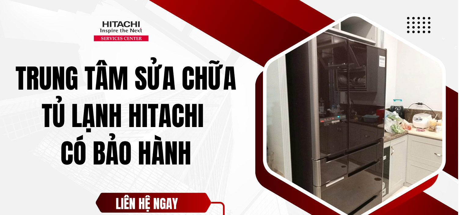 Sửa Tủ Lạnh Hitachi Times City Tại Nhà